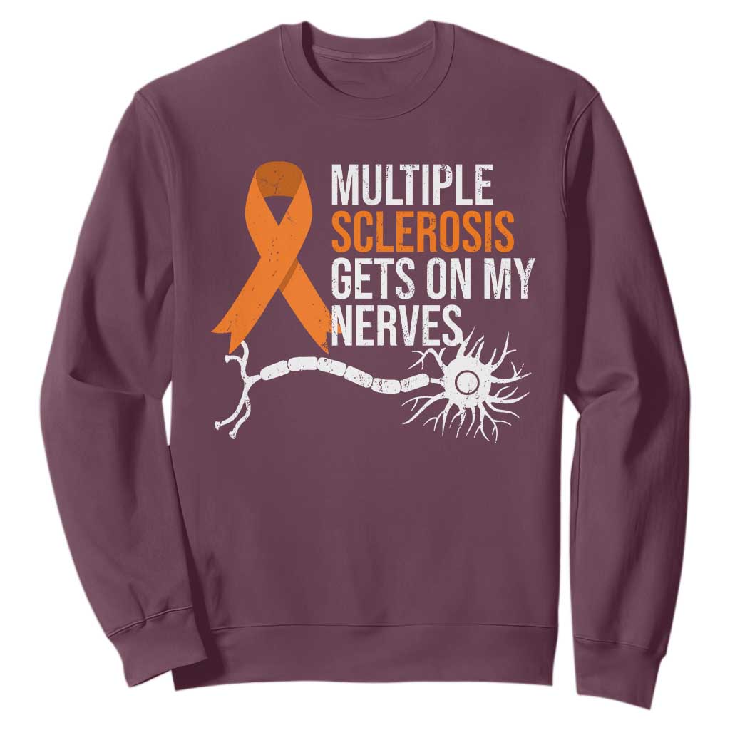Multiple Sclerosis Support Sweatshirt Orange Ribbon MS Gets On My Nerves