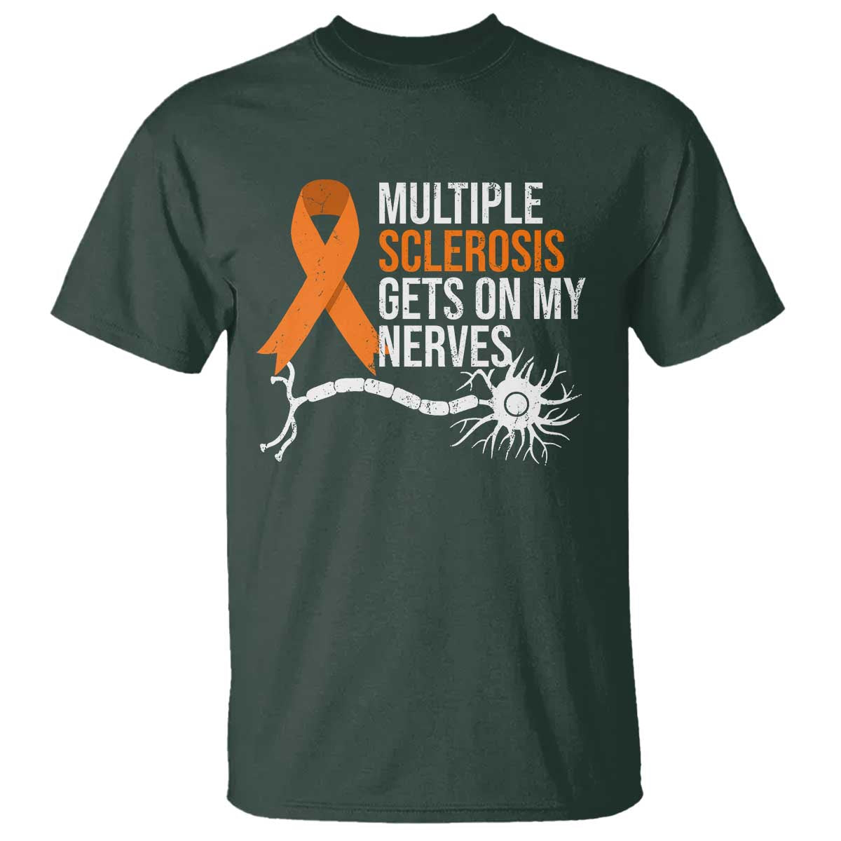 Multiple Sclerosis Support T Shirt Orange Ribbon MS Gets On My Nerves