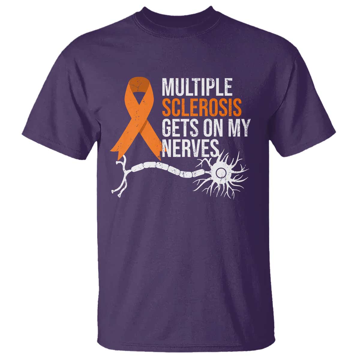 Multiple Sclerosis Support T Shirt Orange Ribbon MS Gets On My Nerves