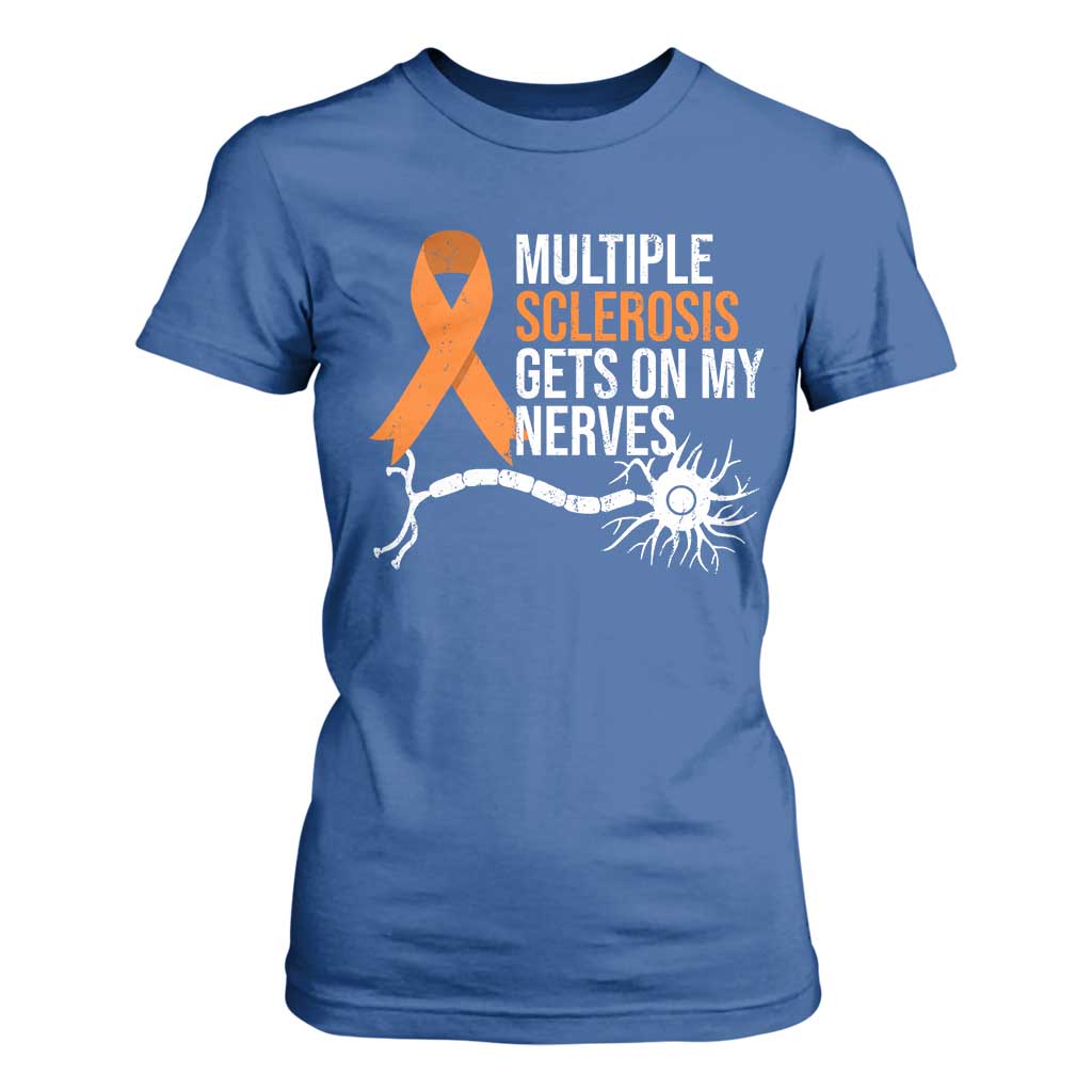Multiple Sclerosis Support T Shirt For Women Orange Ribbon MS Gets On My Nerves