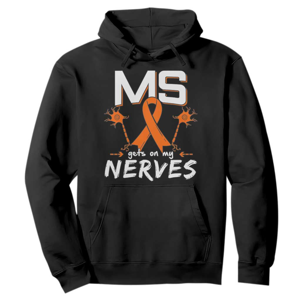 MS Gets On My Nerves Multiple Sclerosis Support Hoodie Orange Ribbon
