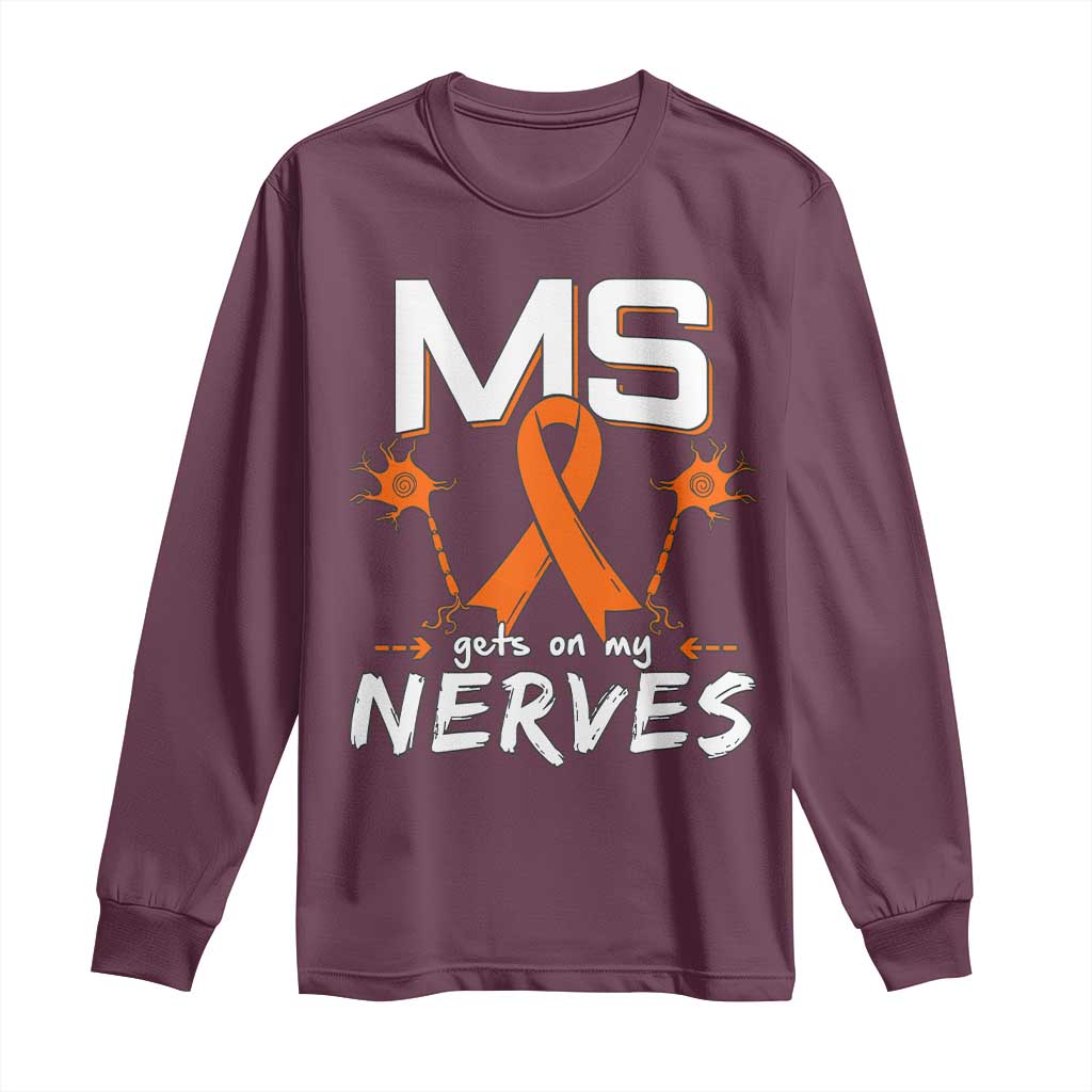MS Gets On My Nerves Multiple Sclerosis Support Long Sleeve Shirt Orange Ribbon