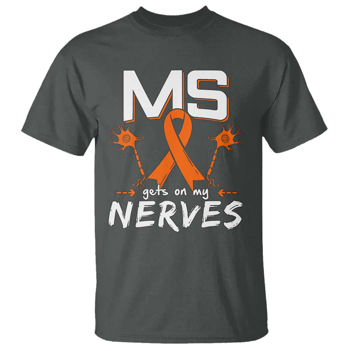 MS Gets On My Nerves Multiple Sclerosis Support T Shirt Orange Ribbon