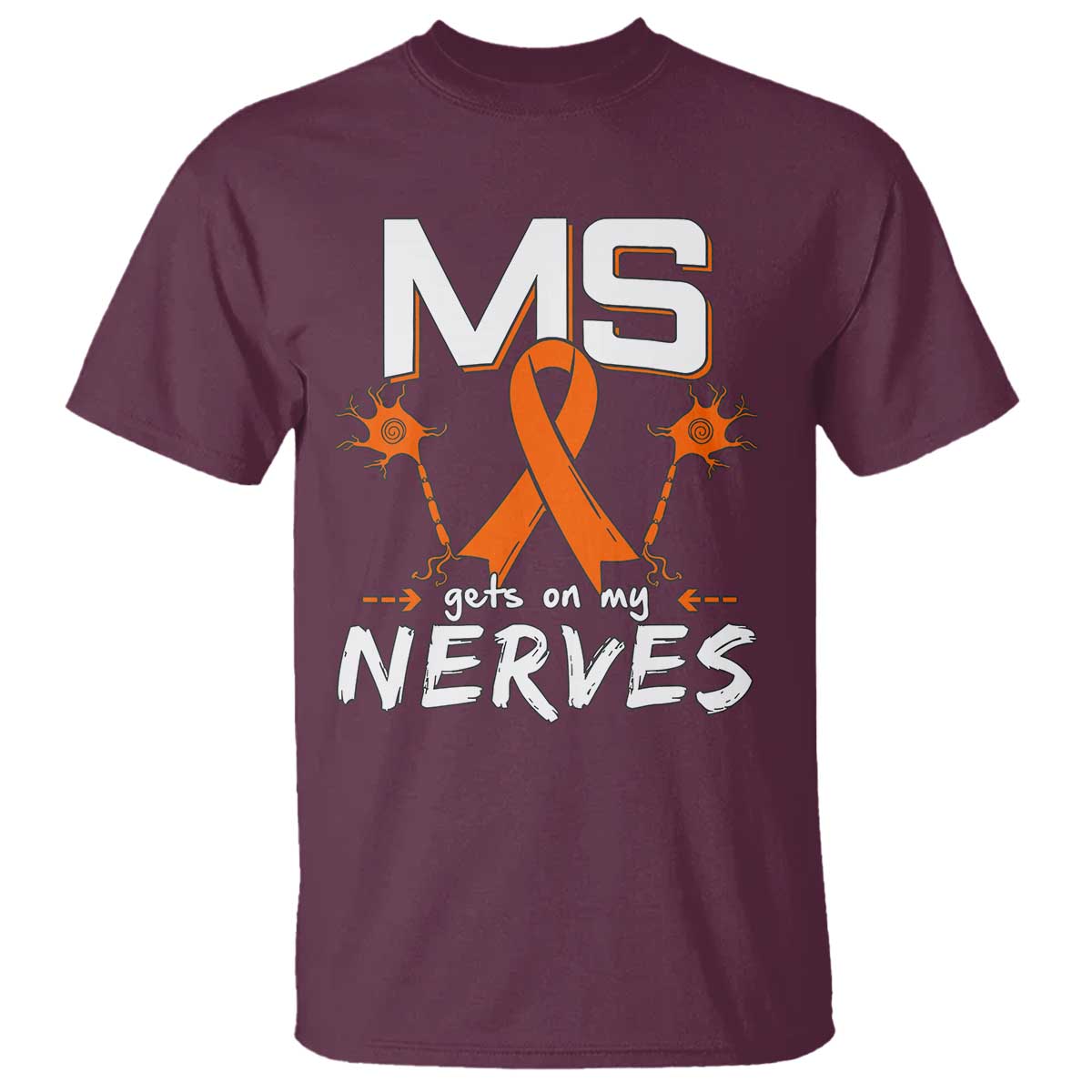 MS Gets On My Nerves Multiple Sclerosis Support T Shirt Orange Ribbon