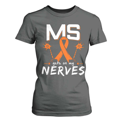MS Gets On My Nerves Multiple Sclerosis Support T Shirt For Women Orange Ribbon