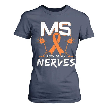 MS Gets On My Nerves Multiple Sclerosis Support T Shirt For Women Orange Ribbon