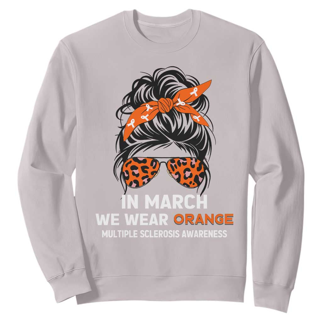 In March We Wear Orange MS Warrior Sweatshirt Multiple Sclerosis Support Squad