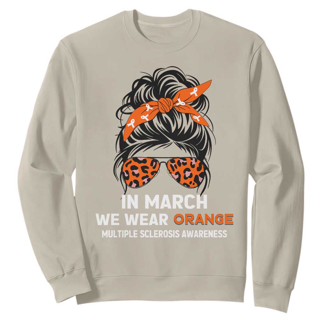 In March We Wear Orange MS Warrior Sweatshirt Multiple Sclerosis Support Squad