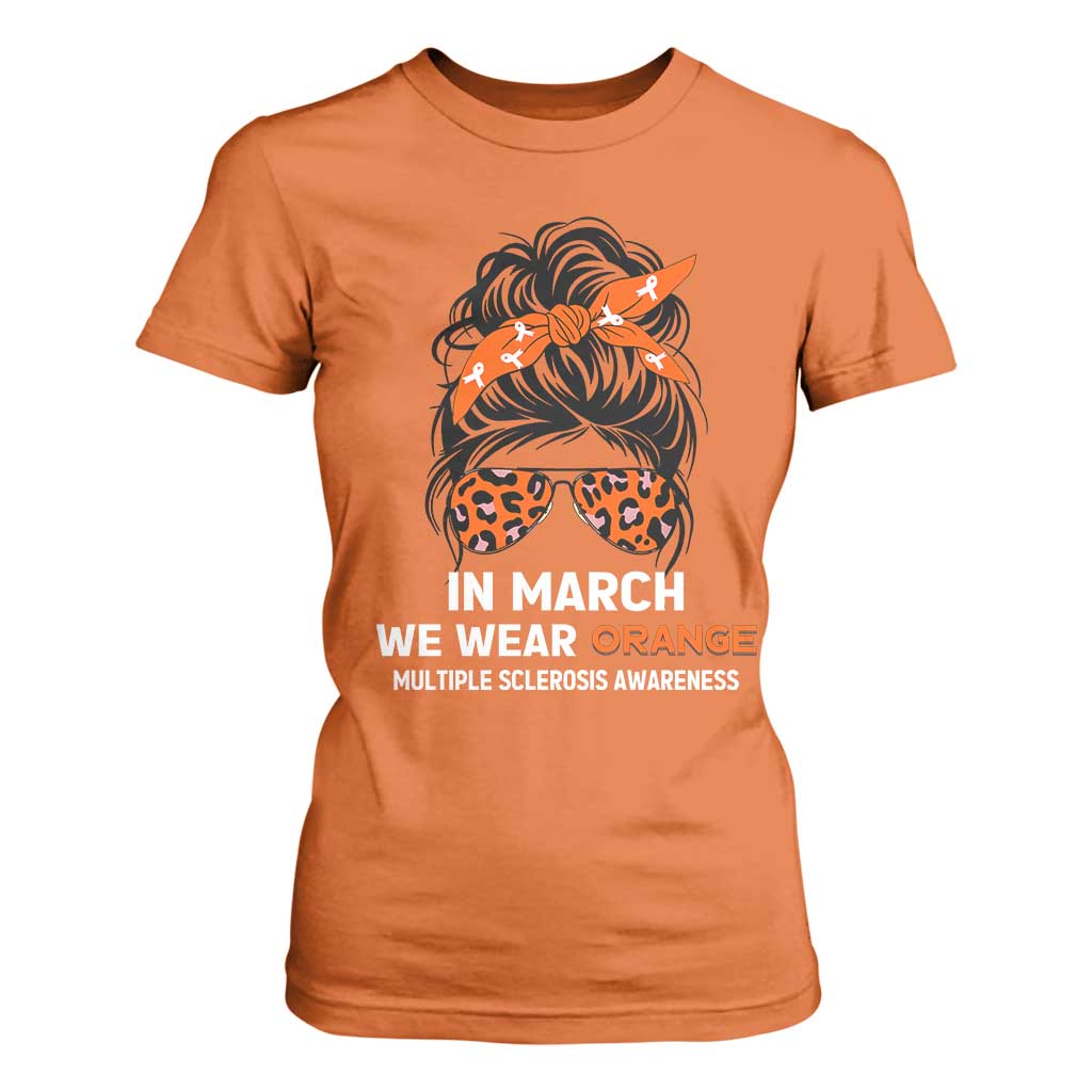 In March We Wear Orange MS Warrior T Shirt For Women Multiple Sclerosis Support Squad