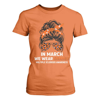 In March We Wear Orange MS Warrior T Shirt For Women Multiple Sclerosis Support Squad