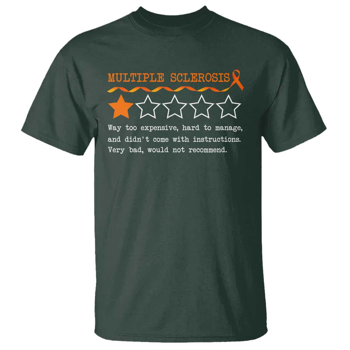 Multiple Sclerosis Support T Shirt Orange Ribbon MS Review Very Bad Would Not Recommend
