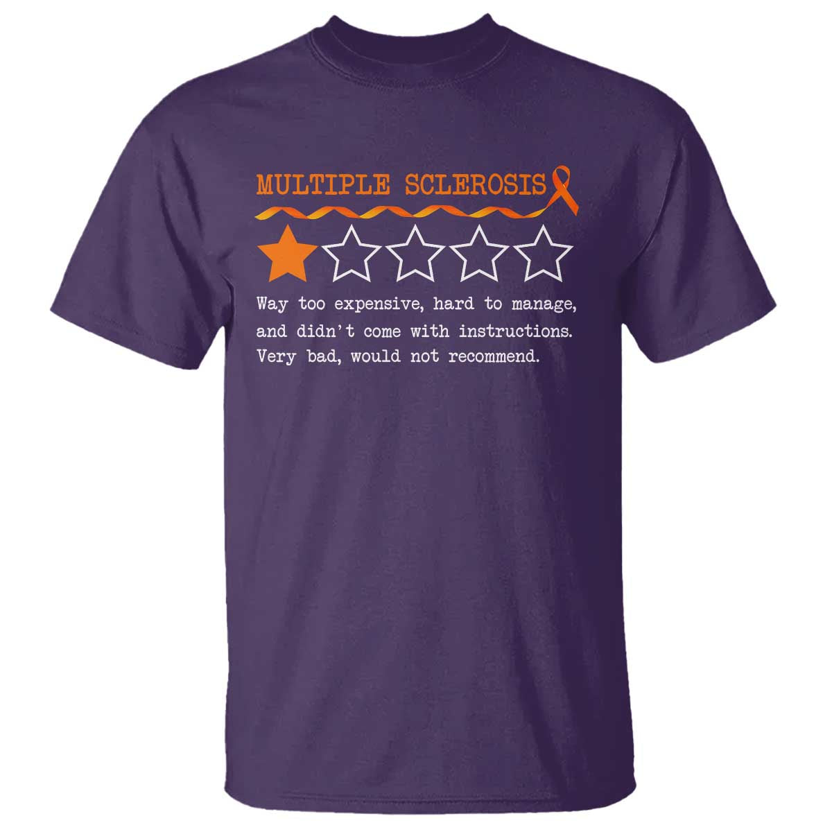 Multiple Sclerosis Support T Shirt Orange Ribbon MS Review Very Bad Would Not Recommend