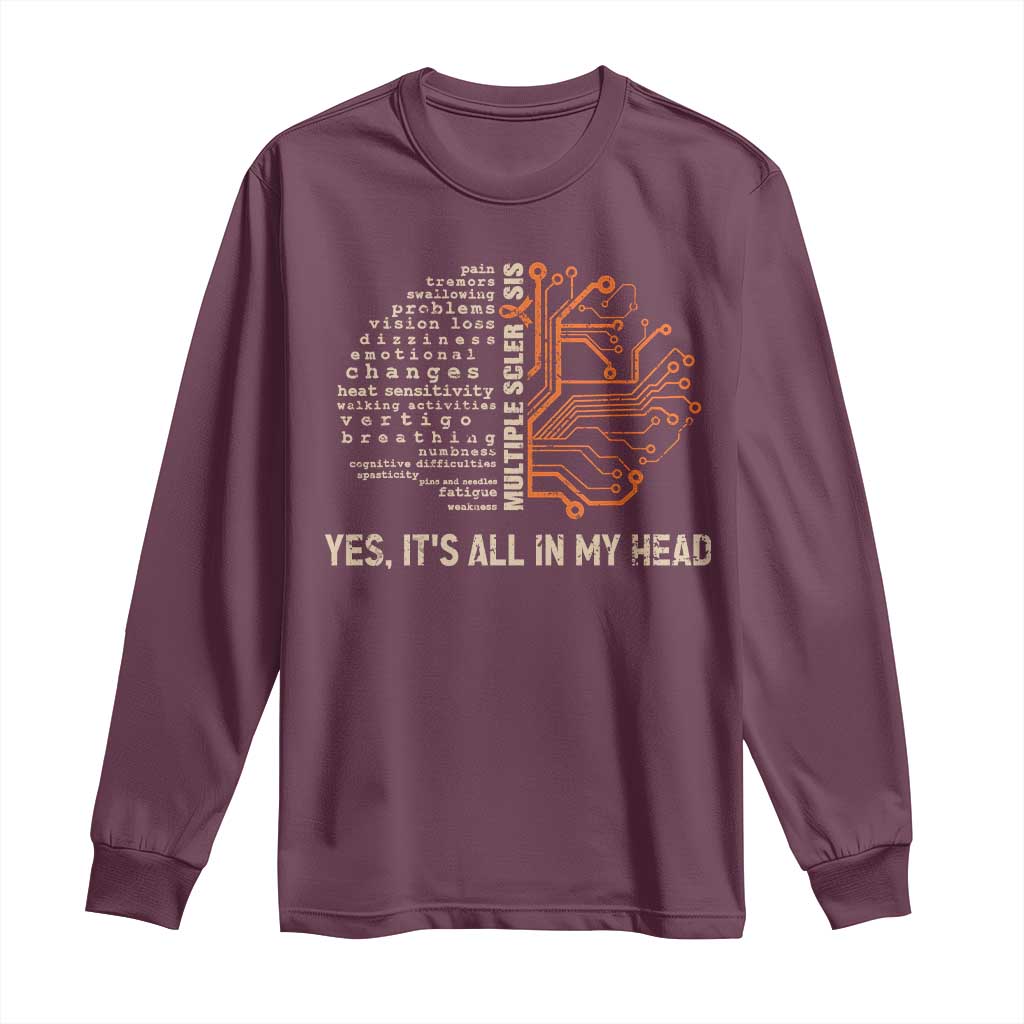 Multiple Sclerosis Support Long Sleeve Shirt Orange Ribbon Yes It's All In My Head