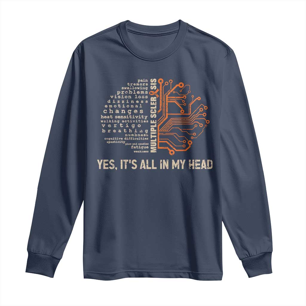 Multiple Sclerosis Support Long Sleeve Shirt Orange Ribbon Yes It's All In My Head