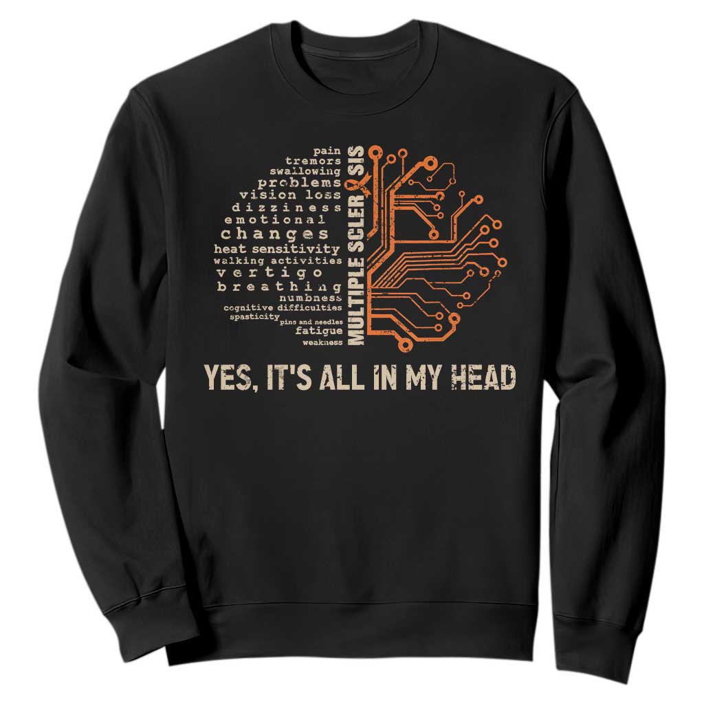 Multiple Sclerosis Support Sweatshirt Orange Ribbon Yes It's All In My Head