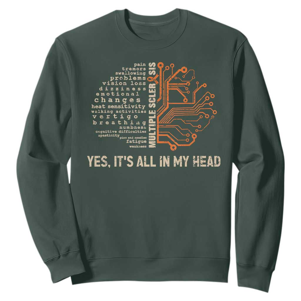 Multiple Sclerosis Support Sweatshirt Orange Ribbon Yes It's All In My Head