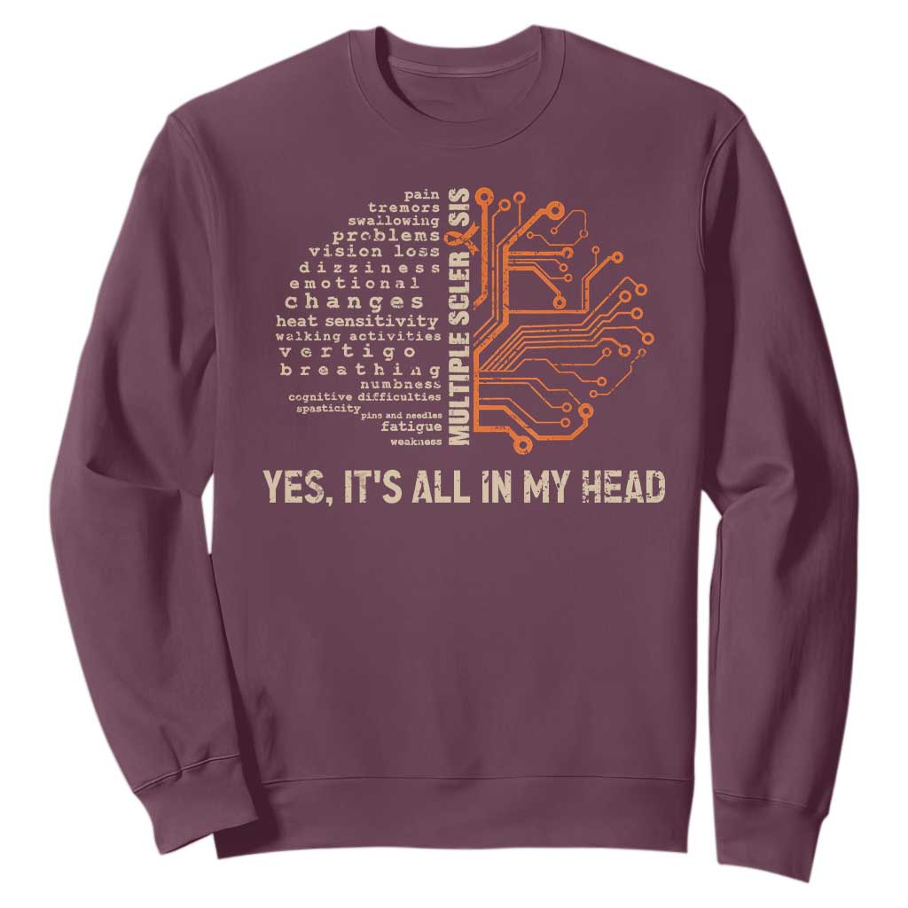 Multiple Sclerosis Support Sweatshirt Orange Ribbon Yes It's All In My Head