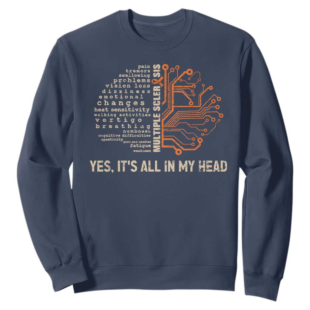 Multiple Sclerosis Support Sweatshirt Orange Ribbon Yes It's All In My Head
