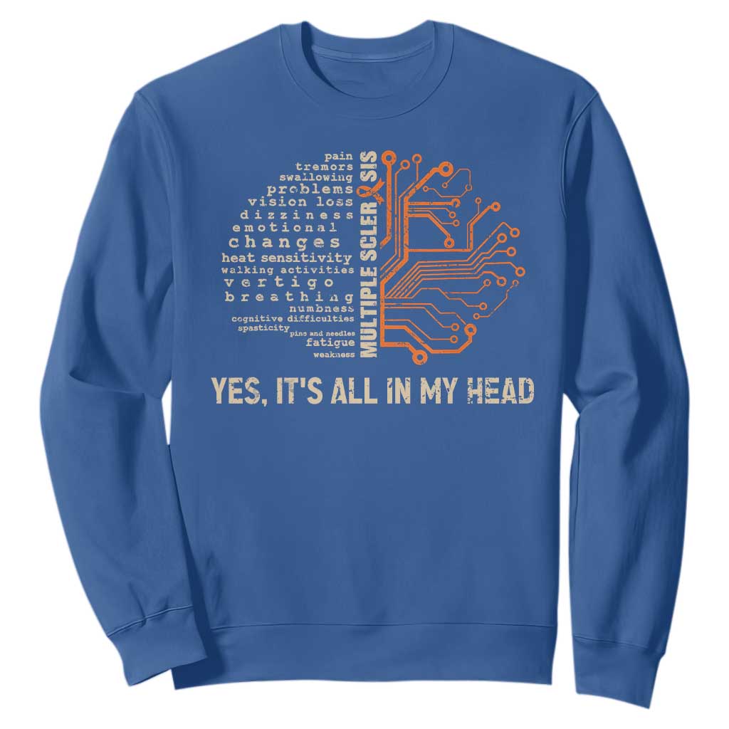 Multiple Sclerosis Support Sweatshirt Orange Ribbon Yes It's All In My Head