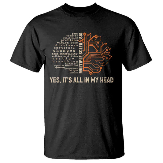 Multiple Sclerosis Support T Shirt Orange Ribbon Yes It's All In My Head