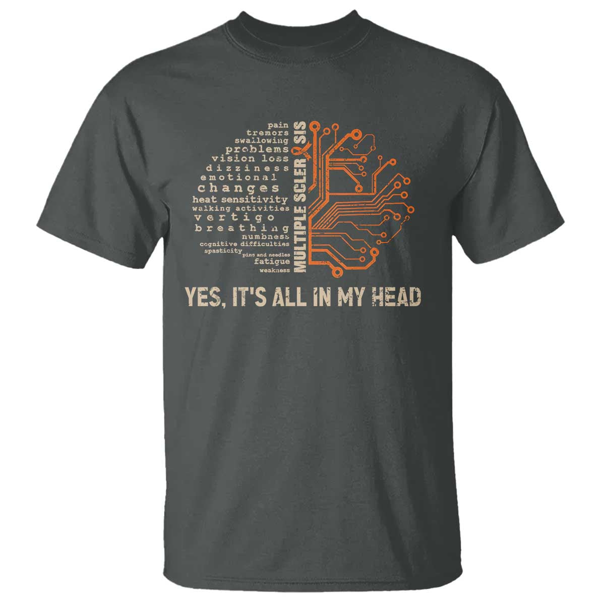 Multiple Sclerosis Support T Shirt Orange Ribbon Yes It's All In My Head