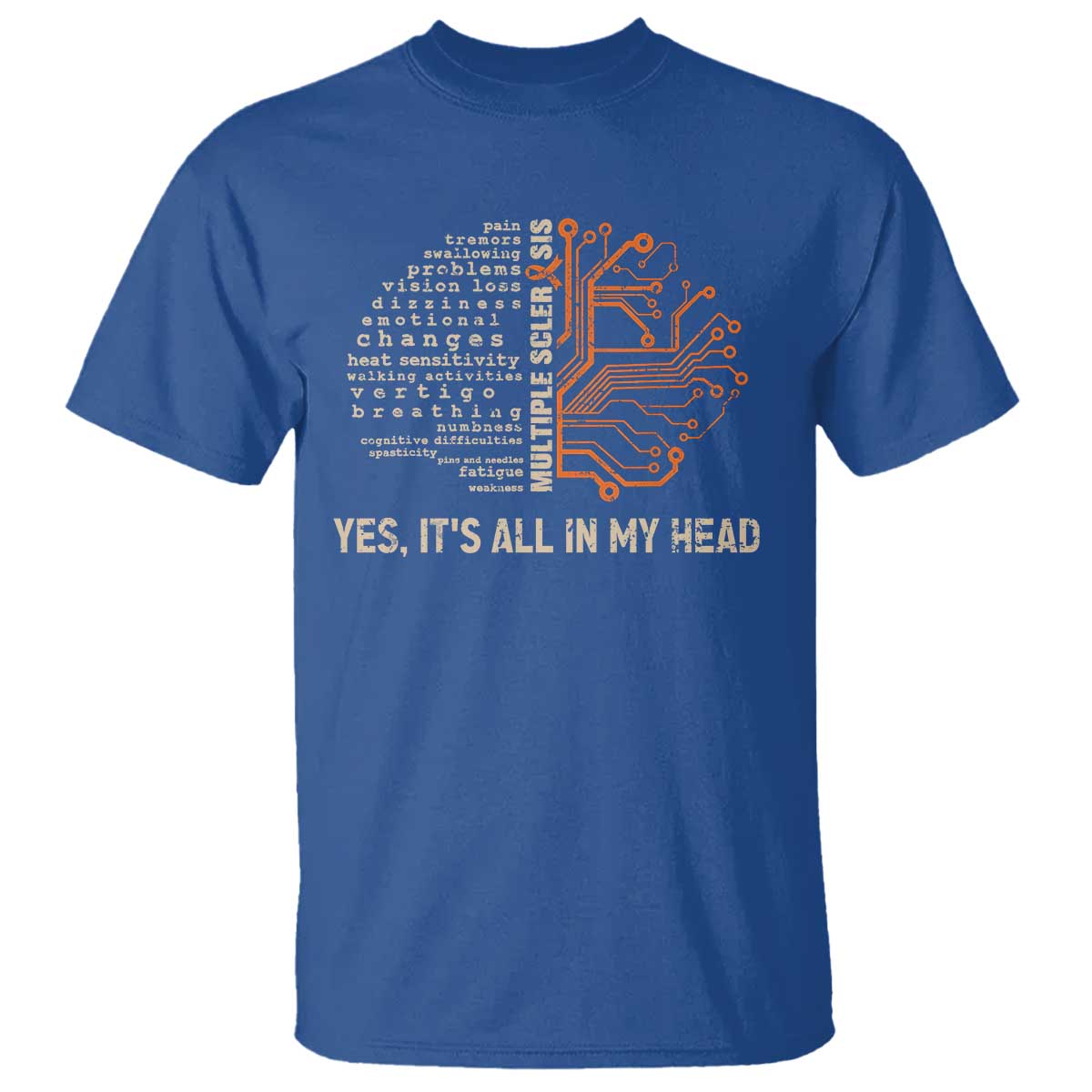 Multiple Sclerosis Support T Shirt Orange Ribbon Yes It's All In My Head