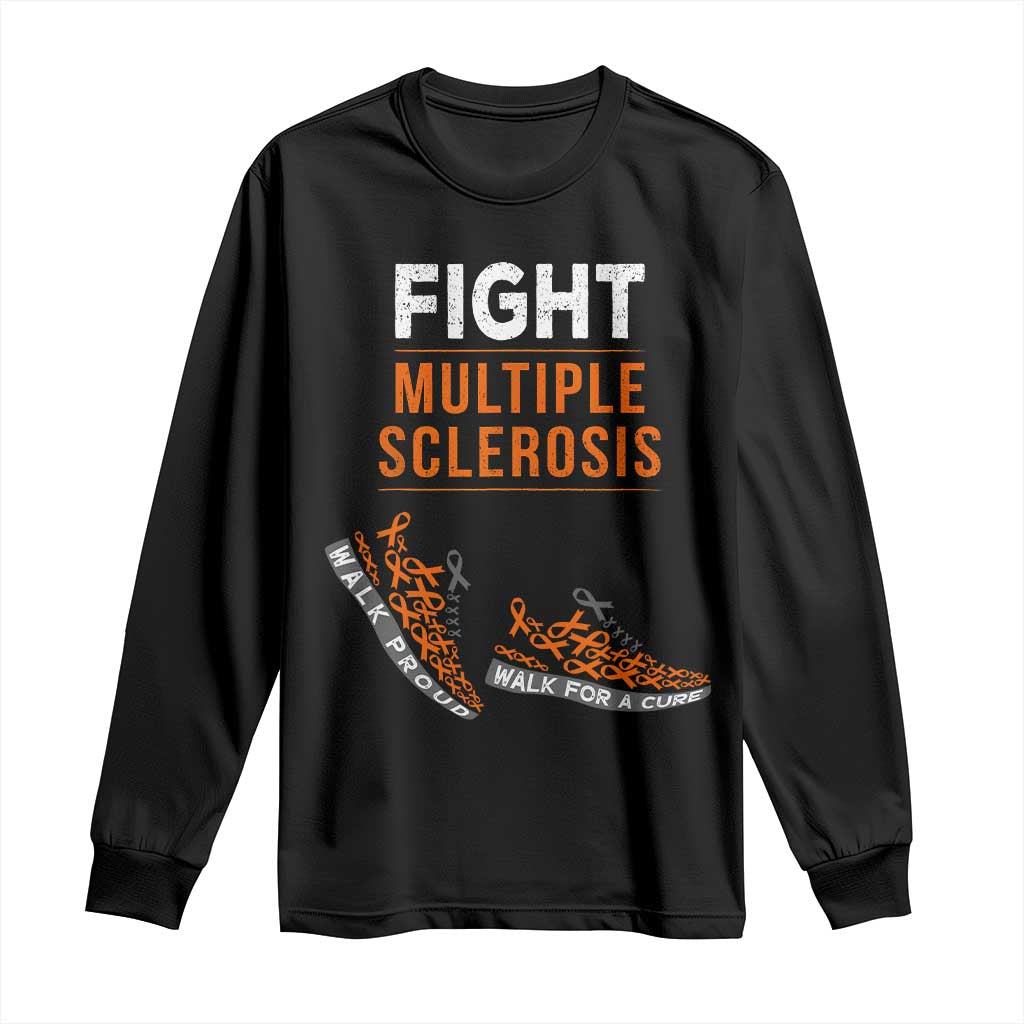 Fight MS Long Sleeve Shirt Orange Ribbon Multiple Sclerosis Support
