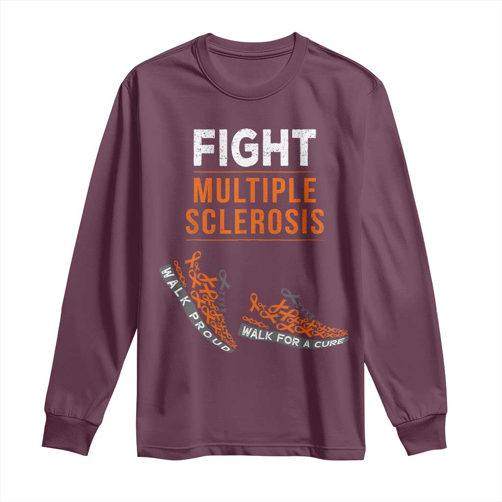 Fight MS Long Sleeve Shirt Orange Ribbon Multiple Sclerosis Support