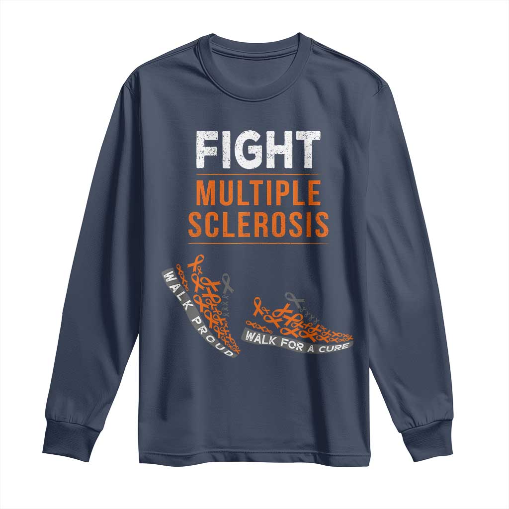 Fight MS Long Sleeve Shirt Orange Ribbon Multiple Sclerosis Support