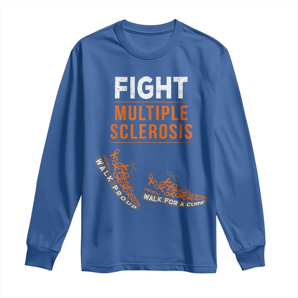 Fight MS Long Sleeve Shirt Orange Ribbon Multiple Sclerosis Support