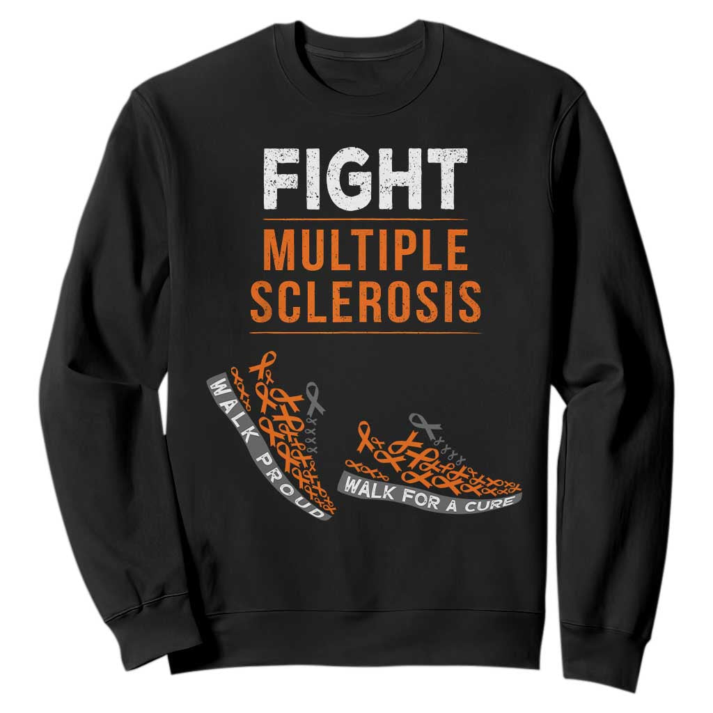 Fight MS Sweatshirt Orange Ribbon Multiple Sclerosis Support