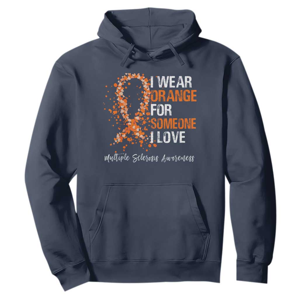 Multiple Sclerosis Support Hoodie Orange Ribbon Wear Orange For Someone I Love