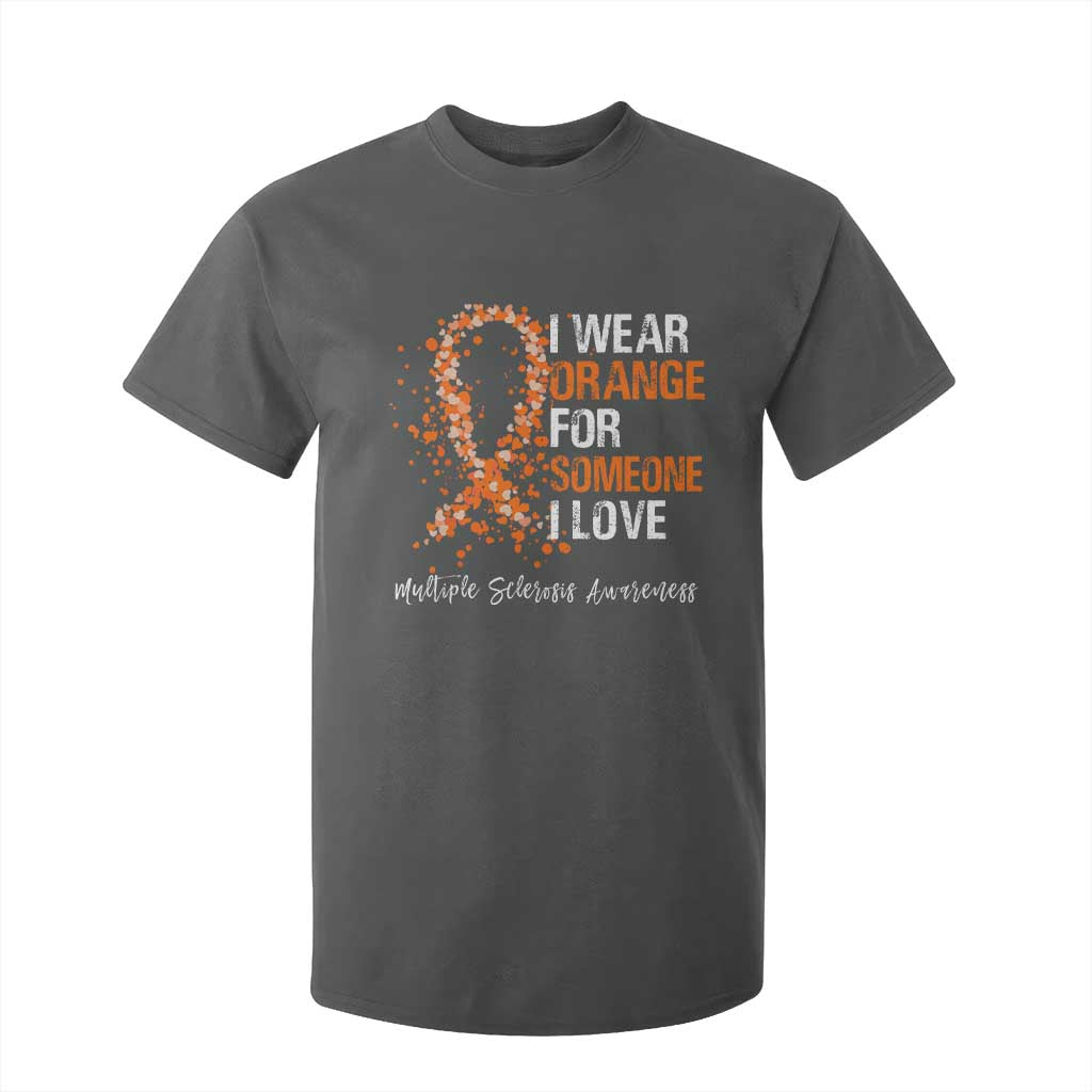 Multiple Sclerosis Support T Shirt For Kid Orange Ribbon Wear Orange For Someone I Love