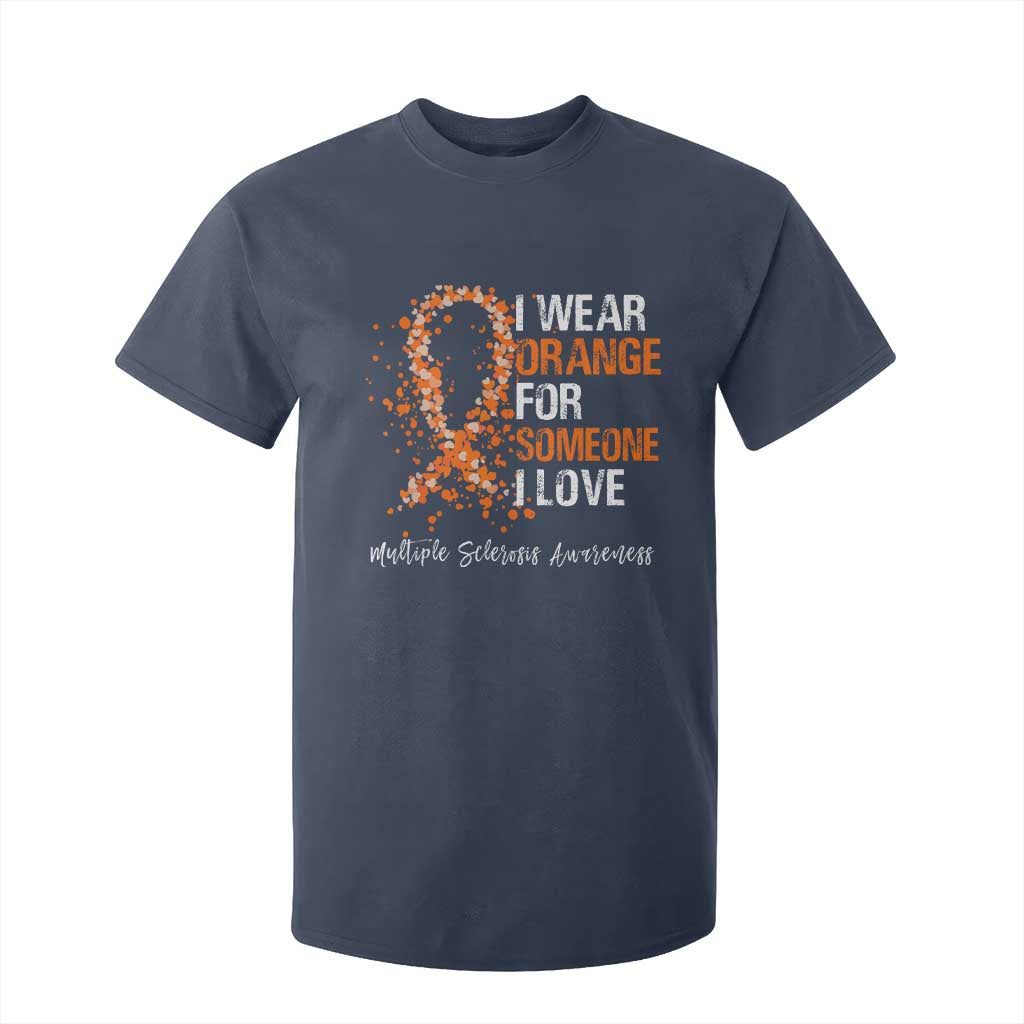 Multiple Sclerosis Support T Shirt For Kid Orange Ribbon Wear Orange For Someone I Love