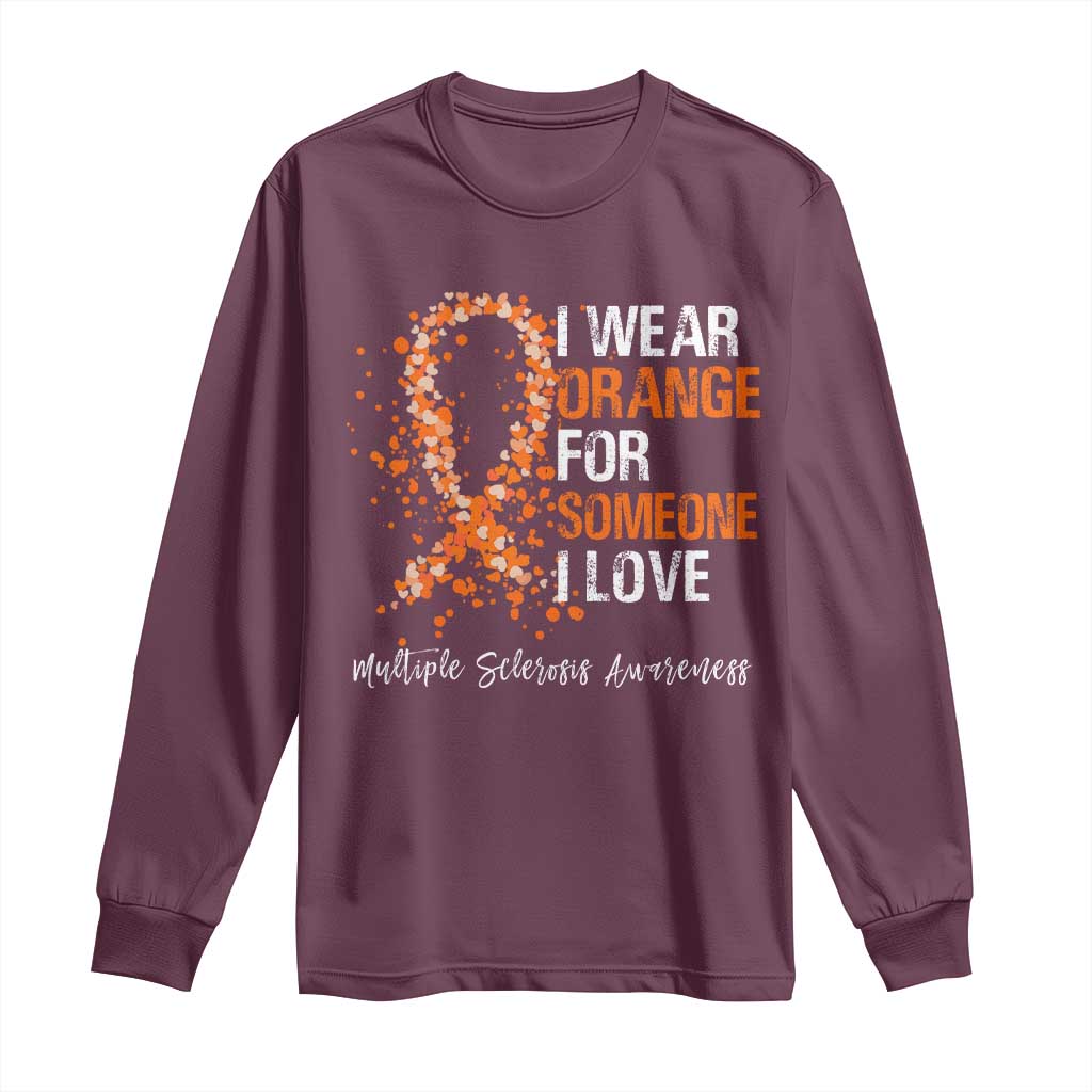Multiple Sclerosis Support Long Sleeve Shirt Orange Ribbon Wear Orange For Someone I Love