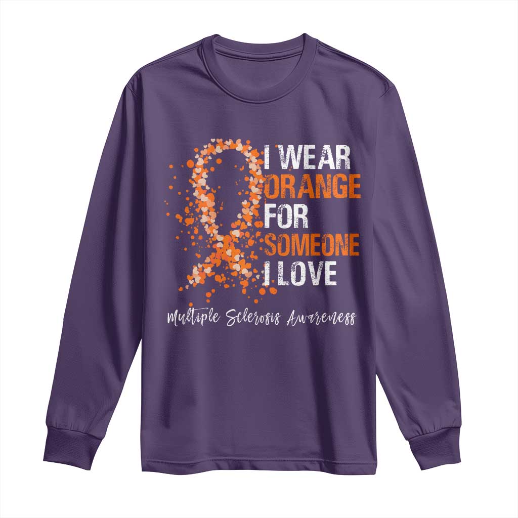 Multiple Sclerosis Support Long Sleeve Shirt Orange Ribbon Wear Orange For Someone I Love