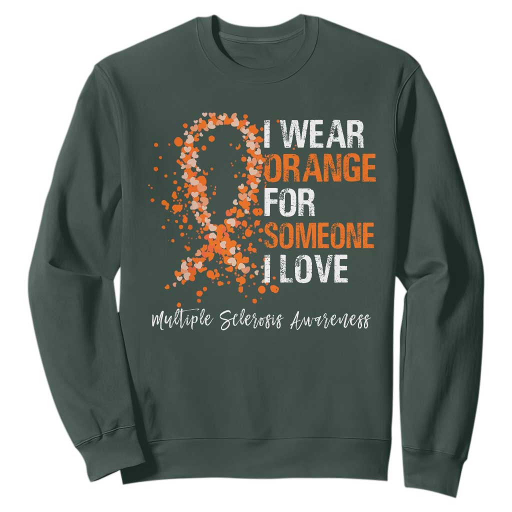 Multiple Sclerosis Support Sweatshirt Orange Ribbon Wear Orange For Someone I Love