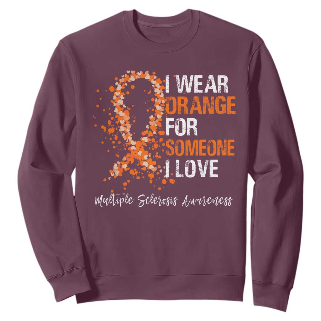 Multiple Sclerosis Support Sweatshirt Orange Ribbon Wear Orange For Someone I Love