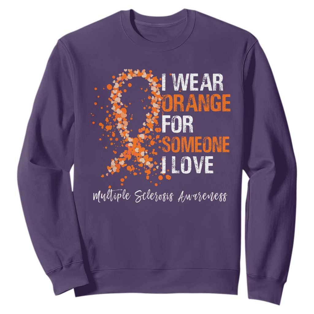 Multiple Sclerosis Support Sweatshirt Orange Ribbon Wear Orange For Someone I Love