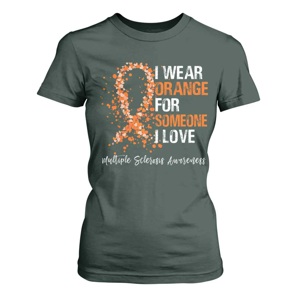 Multiple Sclerosis Support T Shirt For Women Orange Ribbon Wear Orange For Someone I Love
