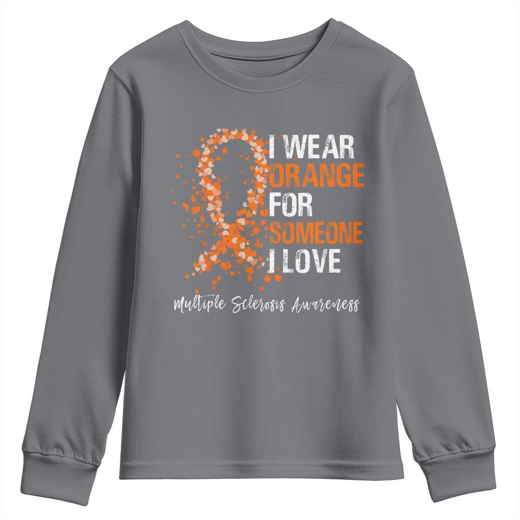 Multiple Sclerosis Support Youth Sweatshirt Orange Ribbon Wear Orange For Someone I Love