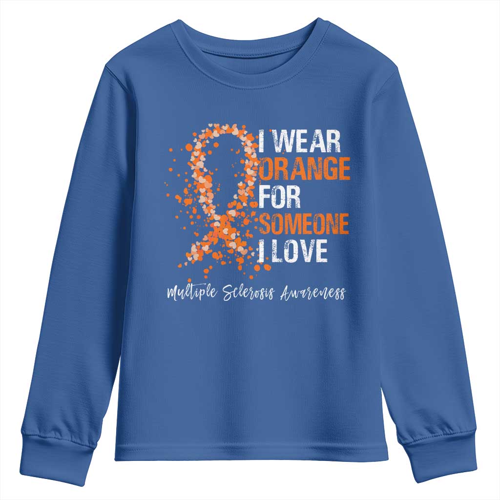 Multiple Sclerosis Support Youth Sweatshirt Orange Ribbon Wear Orange For Someone I Love
