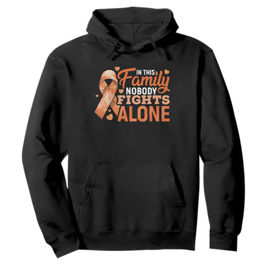 Multiple Sclerosis Support Hoodie Orange Ribbon In This Family Nobody Fights Alone