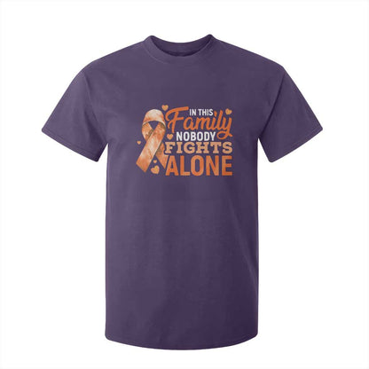 Multiple Sclerosis Support T Shirt For Kid Orange Ribbon In This Family Nobody Fights Alone