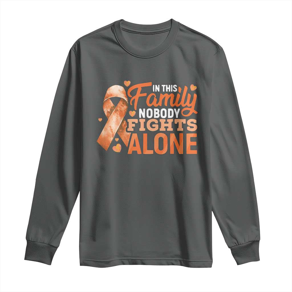 Multiple Sclerosis Support Long Sleeve Shirt Orange Ribbon In This Family Nobody Fights Alone