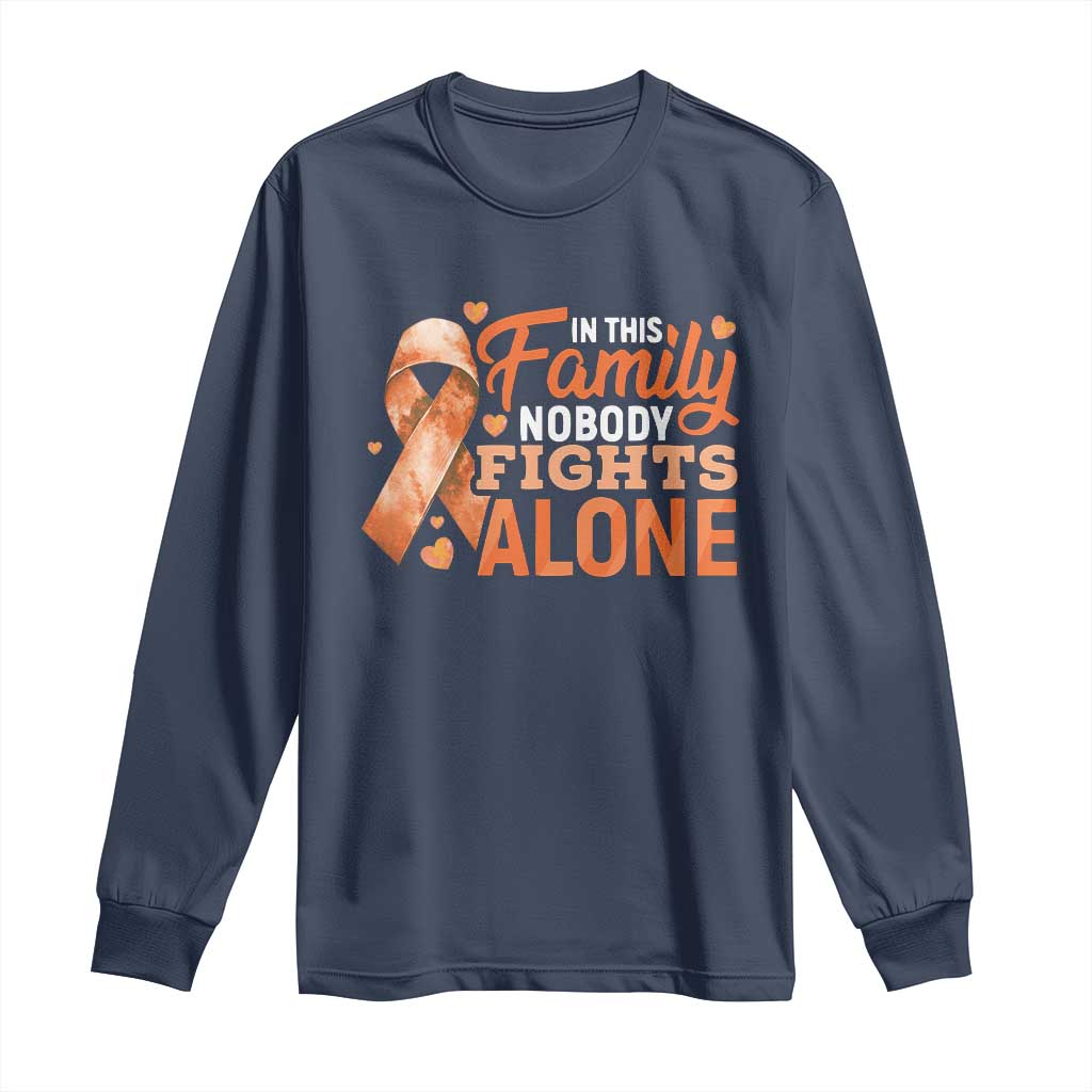Multiple Sclerosis Support Long Sleeve Shirt Orange Ribbon In This Family Nobody Fights Alone