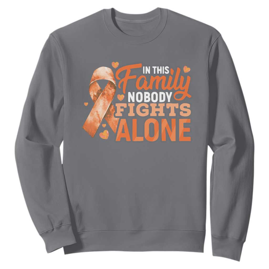 Multiple Sclerosis Support Sweatshirt Orange Ribbon In This Family Nobody Fights Alone