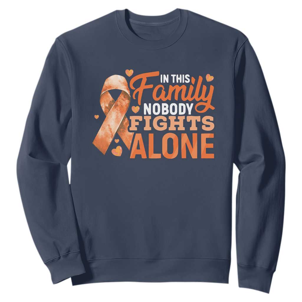 Multiple Sclerosis Support Sweatshirt Orange Ribbon In This Family Nobody Fights Alone