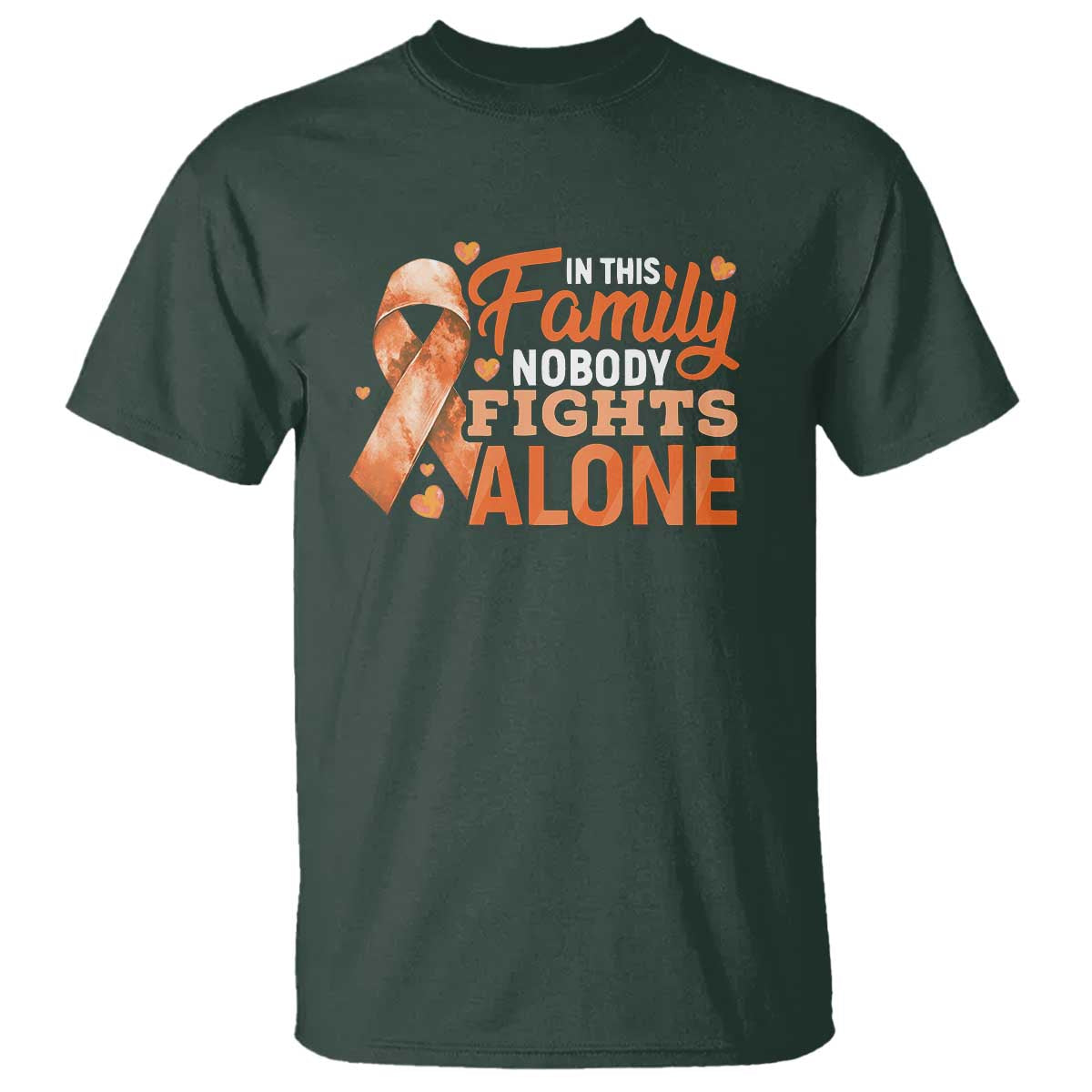 Multiple Sclerosis Support T Shirt Orange Ribbon In This Family Nobody Fights Alone