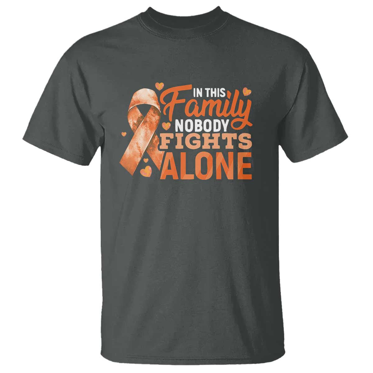 Multiple Sclerosis Support T Shirt Orange Ribbon In This Family Nobody Fights Alone